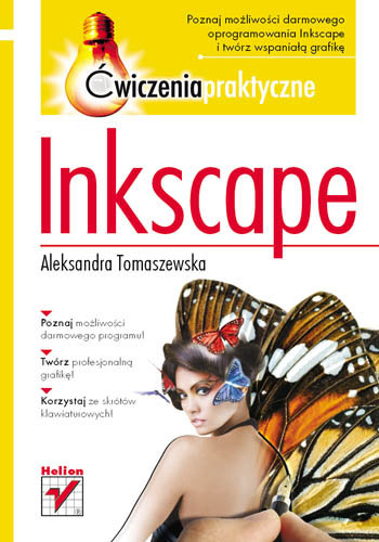 Inkscape. Ćwiczenia praktyczne Tomaszewska-Adamarek Aleksandra