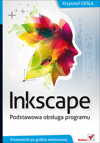 Inkscape. Podstawowa obsługa programu Cieśla Krzysztof