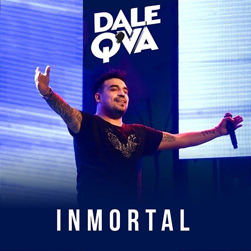 Inmortal Dale Q´ Va