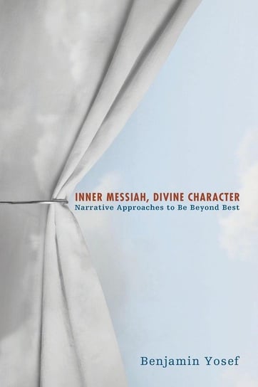 Inner Messiah, Divine Character Yosef Benjamin