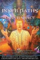 Inner Paths to Outer Space Strassman Rick Md, Wojtowicz Slawek, Luna Luis Eduardo, Frecska Ede M.D.
