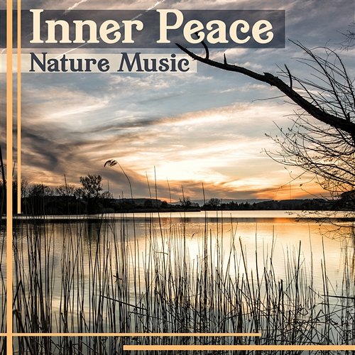 Inner Peace: Nature Music – Calm Sounds for Relax, Spirit of the Healing Water & Pure Rain Songs, Free Mind Healing Waters Zone