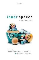 Inner Speech: New Voices Oxford Univ Pr