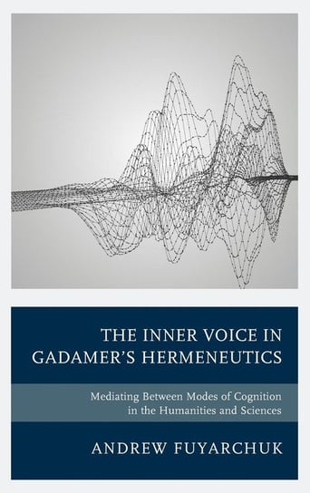 Inner Voice in Gadamer's Hermeneutics Fuyarchuk Andrew