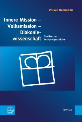Innere Mission - Volksmission - Diakoniewissenschaft Evangelische Verlagsanstalt