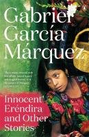 Innocent Erendira and Other Stories Garcia Marquez Gabriel
