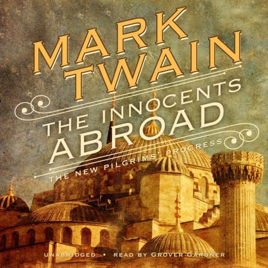 Innocents Abroad Twain Mark