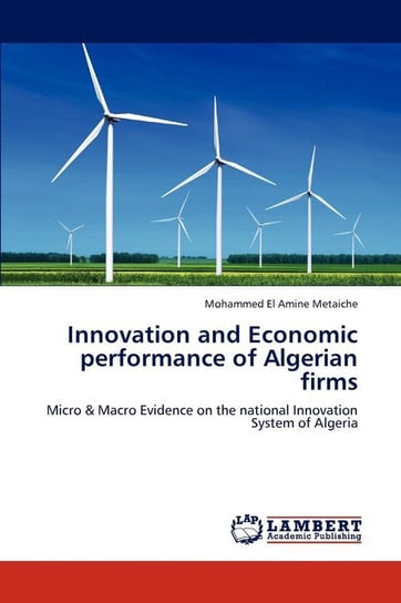 Innovation and Economic Performance of Algerian Firms Metaiche Mohammed El Amine