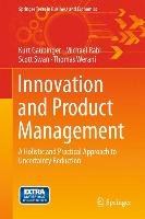 Innovation and Product Management Gaubinger Kurt, Rabl Michael, Swan Scott, Werani Thomas