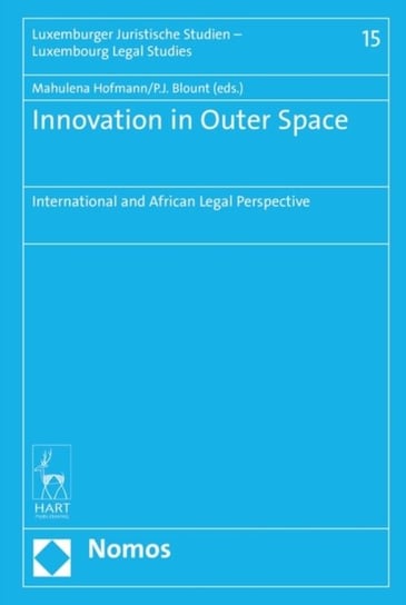 Innovation in Outer Space: International and African Legal Perspective Opracowanie zbiorowe