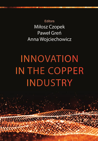 Innovation in the copper industry Opracowanie zbiorowe