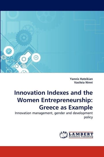 Innovation Indexes and the Women Entrepreneurship Hatzikian Yannis