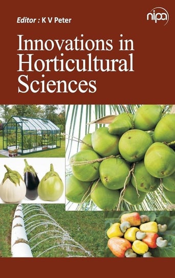 Innovations in Horticultural Sciences NEW INDIA PUBLISHING AGENCY- NIPA