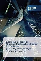 Innovative Concept on Structural Engineering of Mega Tall Buildings Alam Feroz