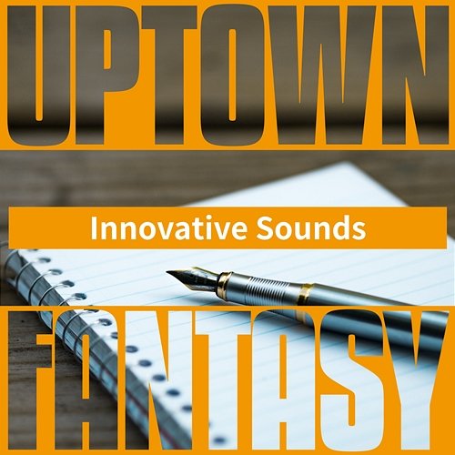 Innovative Sounds Uptown Fantasy