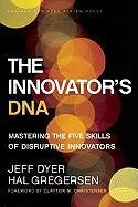Innovator's DNA Dyer Jeff, Gregersen Hal, Christensen Clayton M.