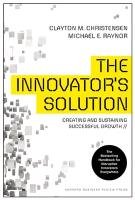 Innovator's Solution, Revised and Expanded Christensen Clayton M., Raynor Michael E.