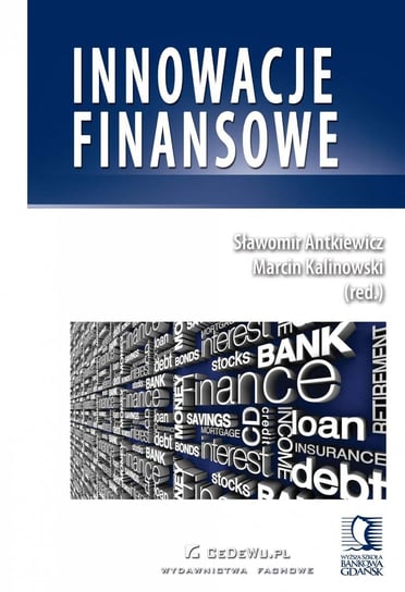 Innowacje finansowe Kalinowski Marcin, Antkiewicz Sławomir
