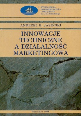 Innowacje techniczne a działalność Jasiński Andrzej H.
