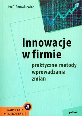 Innowacje w Firmie Antoszkiewicz Jan D.