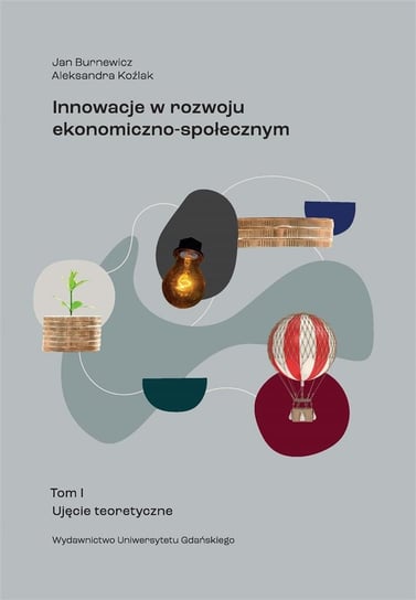 Innowacje w rozwoju ekonomiczno-społecznym T.1 Wydawnictwo Uniwersytetu Gdańskiego