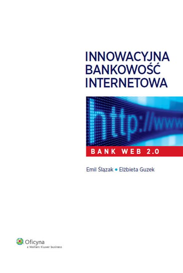 Innowacyjna bankowość internetowa Guzek Elżbieta, Ślązak Emil