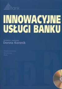 Innowacyjne usługi banku + CD Korenik Dorota