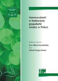 Innowacyjność w budowaniu gospodarki wiedzy w Polsce Opracowanie zbiorowe