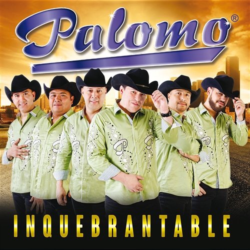 Inquebrantable Palomo