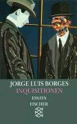 Inquisitionen Borges Jorge Luis