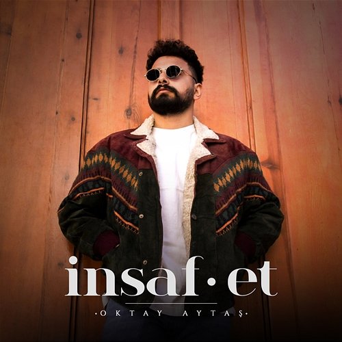 İnsaf Et Oktay Aytas