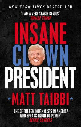 Insane Clown President Taibbi Matt