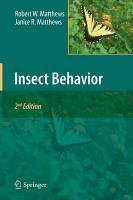 Insect Behavior Matthews Janice R., Matthews Robert W.