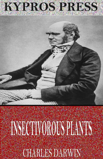 Insectivorous Plants Charles Darwin