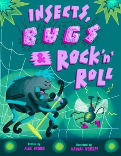 Insects, Bugs & Rock 'n' Roll: Hilariously heartwarming tale of friendship, music and redemption. Alex Brooks