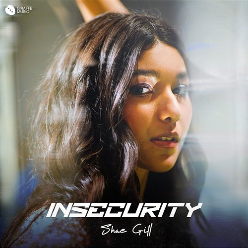 Insecurity Shae Gill