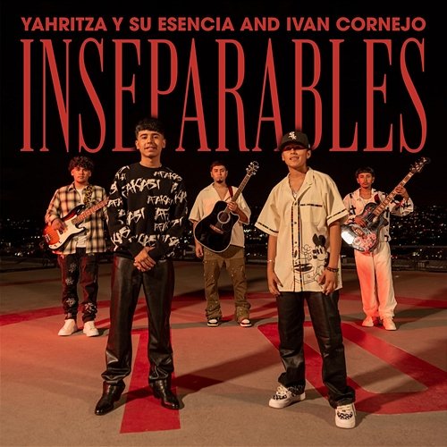 Inseparables Yahritza Y Su Esencia, Ivan Cornejo