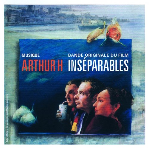 Inséparables Arthur H