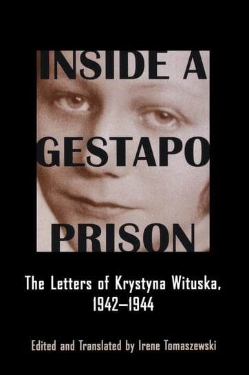 Inside a Gestapo Prison Wituska Krystyna