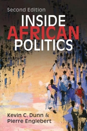 Inside African Politics Kevin C. Dunn, Pierre Englebert