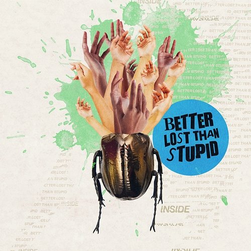 Inside Better Lost Than Stupid