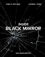 Inside Black Mirror Brooker Charlie, Jones Annabel, Arnopp Jason