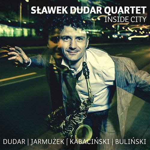 Inside City Sławek Dudar Quartet