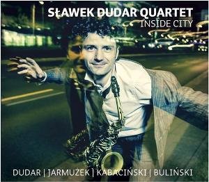 Inside City Sławek Dudar Quartet