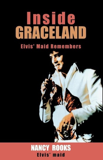 Inside Graceland Nancy Rooks
