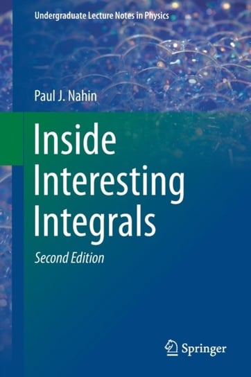 Inside Interesting Integrals Nahin Paul J.