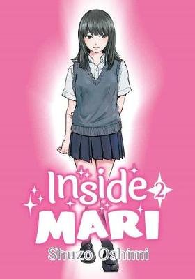 Inside Mari. Volume 2 Shuzo Oshimi
