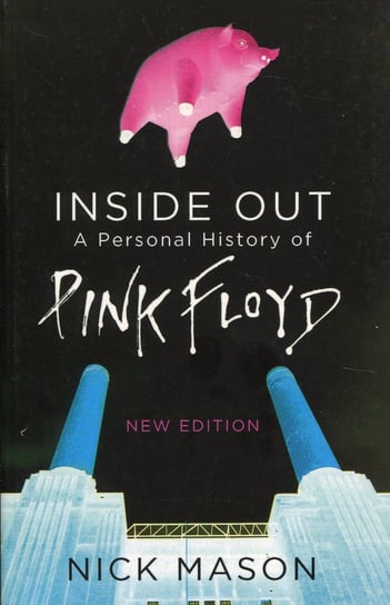 Inside Out A Personal History of Pink Floyd Mason Nick