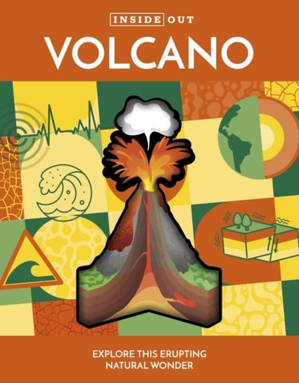 Inside Out Volcano Quarto Publishing Group USA Inc