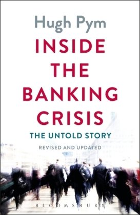 Inside the Banking Crisis Pym Hugh